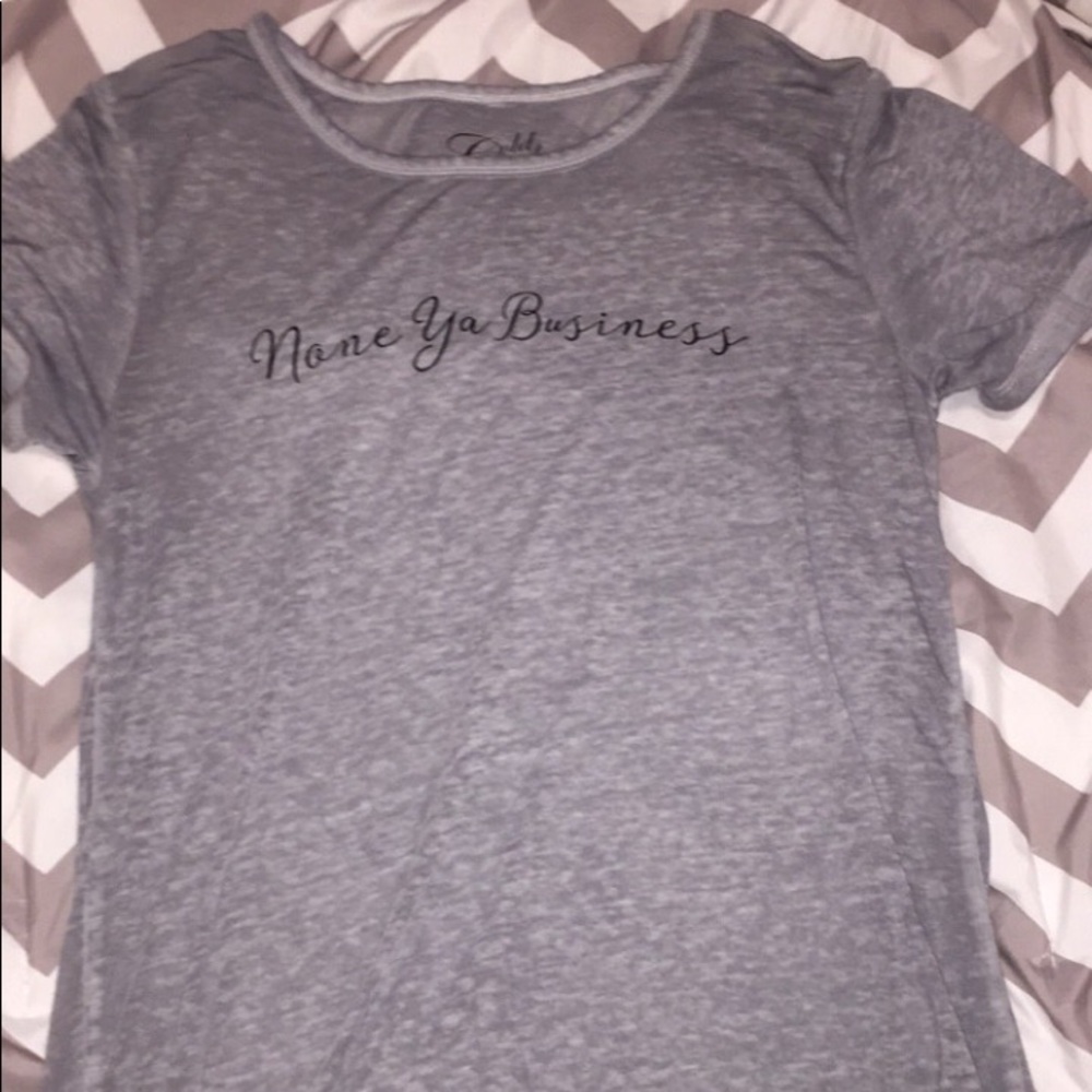 none ya business gray shirt.